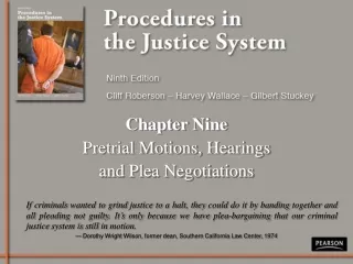 Chapter Nine Pretrial Motions, Hearings and Plea Negotiations