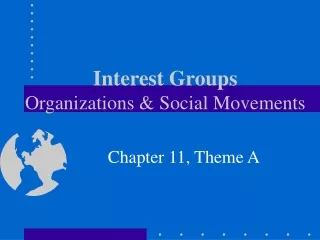 Interest Groups        Organizations &amp; Social Movements