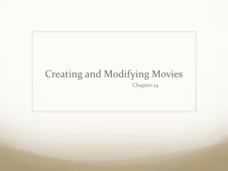 Creating and Modifying Movies