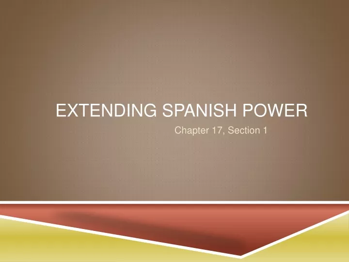 extending spanish power