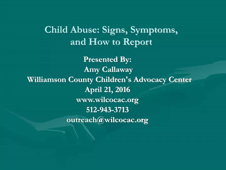 child abuse signs symptoms and how to report