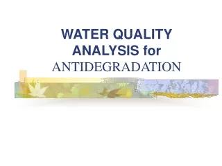 WATER QUALITY ANALYSIS for  ANTIDEGRADATION