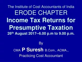 By CMA .  P Suresh B.Com., ACMA ., Practicing Cost Accountant