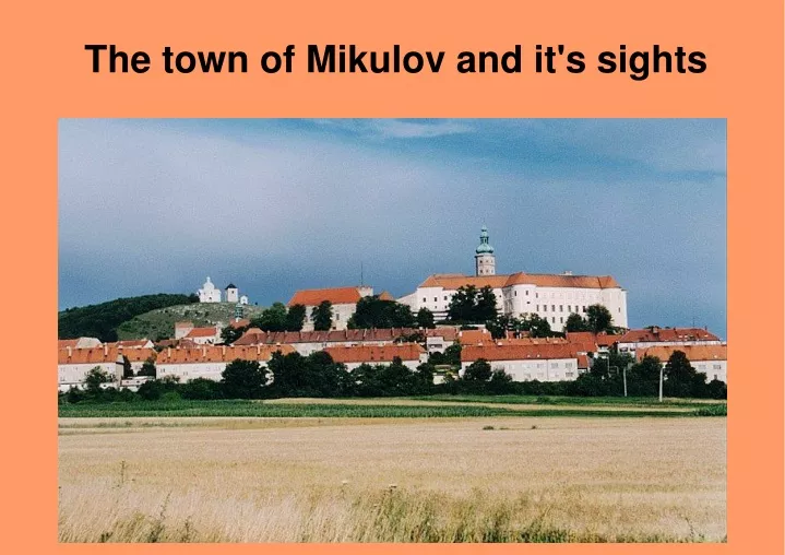the town of mikulov and it s sights