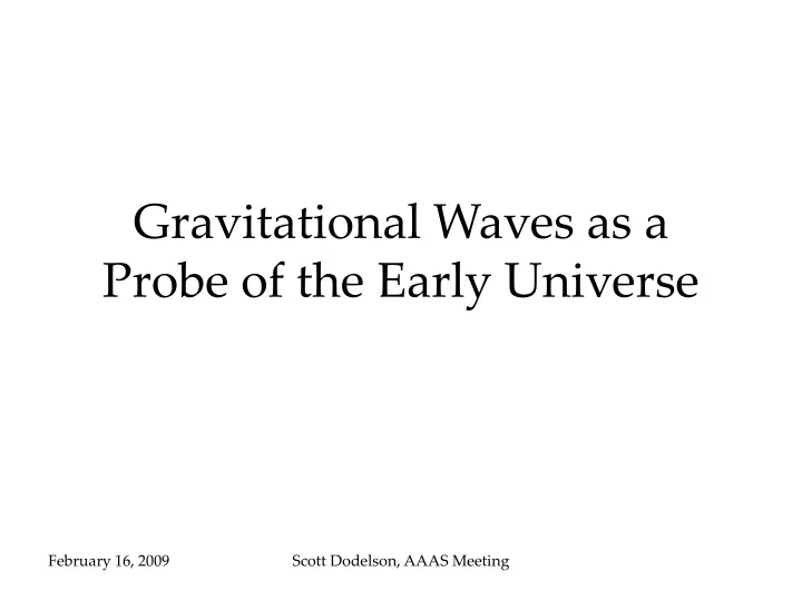 gravitational waves as a probe of the early universe