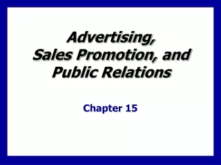 Advertising,  Sales Promotion, and  Public Relations