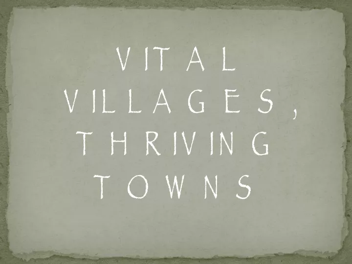 vital villages thriving towns