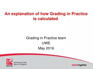 An explanation of how Grading in Practice is calculated .