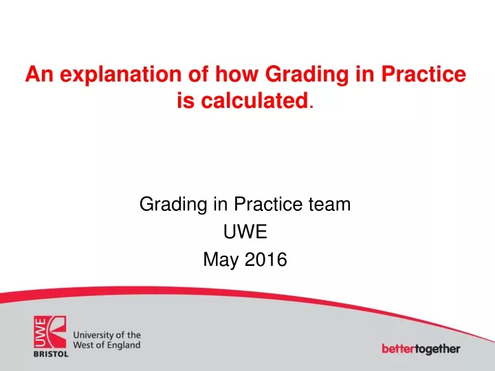 an explanation of how grading in practice is calculated