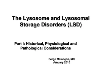 The Lysosome and Lysosomal Storage Disorders (LSD)