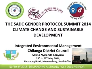 THE SADC GENDER PROTOCOL SUMMIT 2014  CLIMATE CHANGE AND SUSTAINABLE DEVELOPMENT