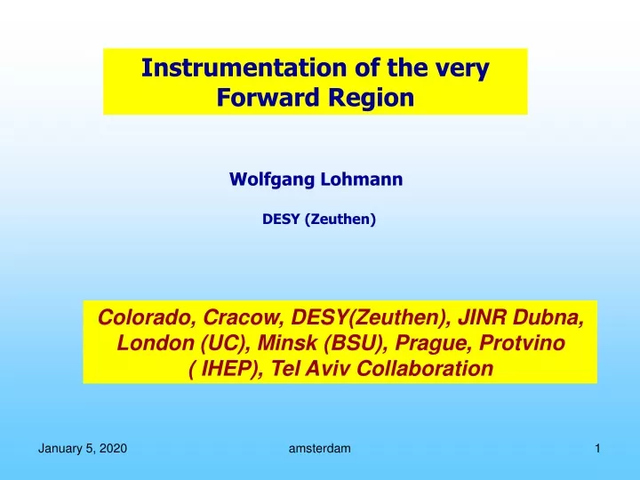 instrumentation of the very forward region