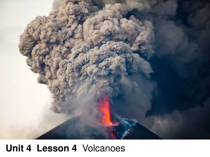 unit 4 lesson 4 volcanoes