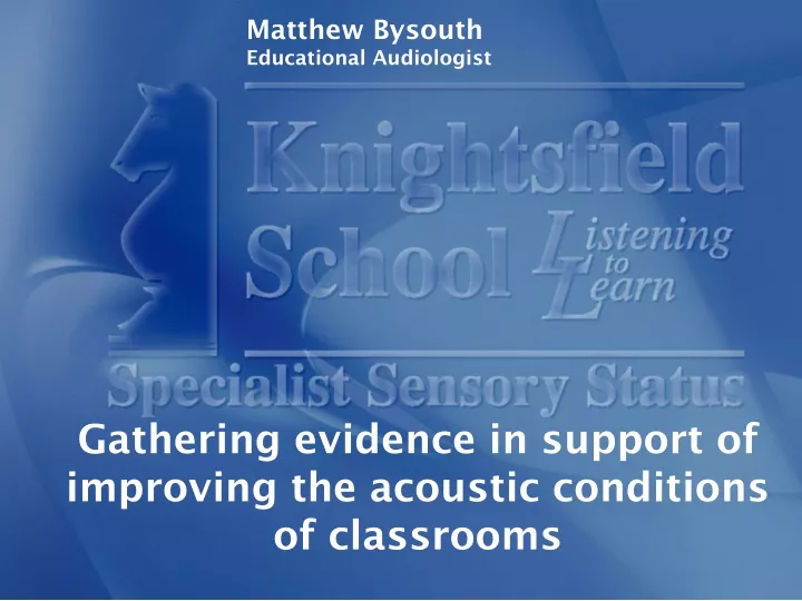 matthew bysouth educational audiologist