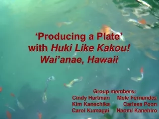 ‘Producing a Plate’ with  Huki Like Kakou!  Wai’anae, Hawaii