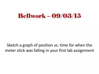Bellwork – 09/03/15