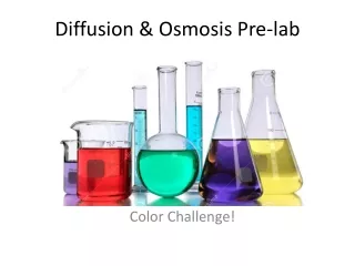Diffusion &amp; Osmosis Pre-lab