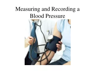 Measuring and Recording a Blood Pressure