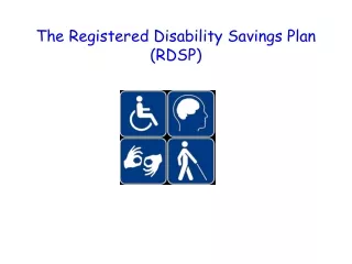The Registered Disability Savings Plan (RDSP)