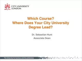 Which Course? Where Does Your City University Degree Lead?
