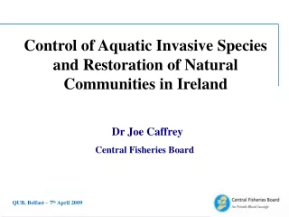 Control of Aquatic Invasive Species and Restoration of Natural Communities in Ireland