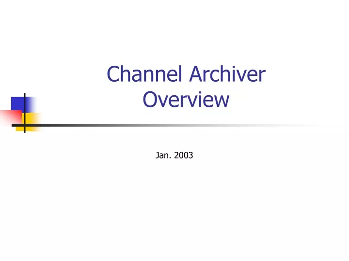 channel archiver overview
