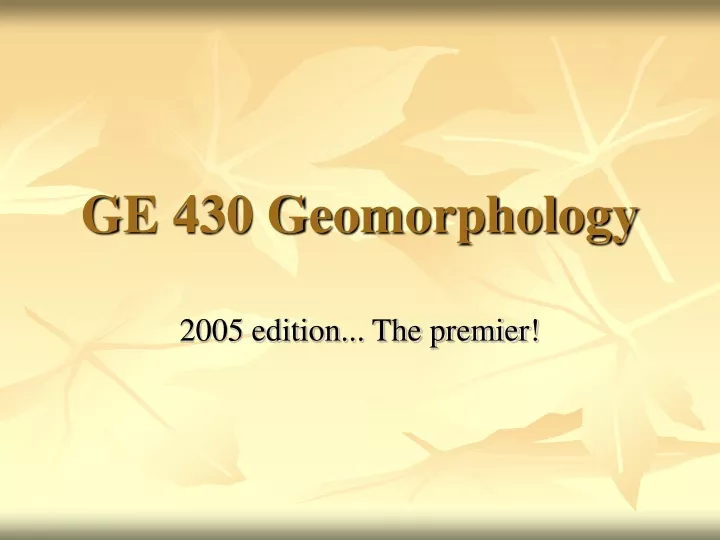 ge 430 geomorphology