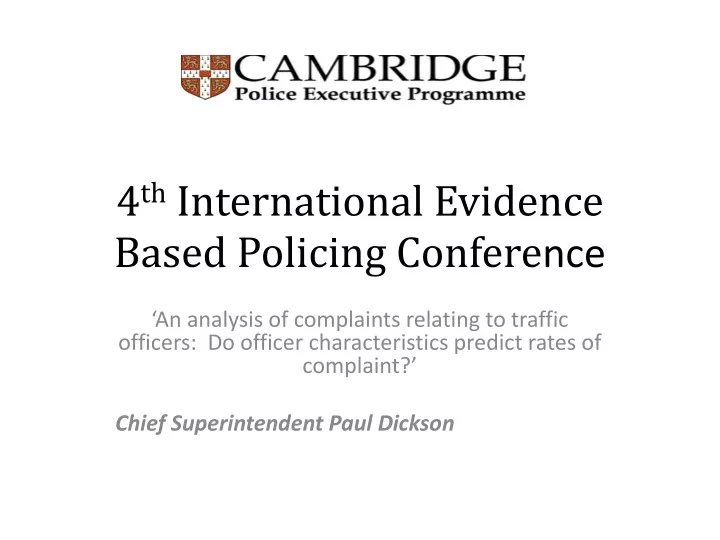 4 th international evidence based policing confere nce