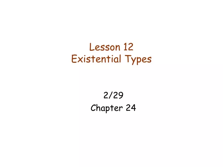 lesson 12 existential types