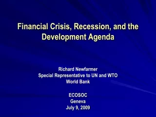 Financial Crisis, Recession, and the Development Agenda