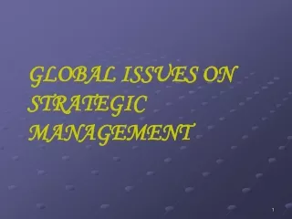 GLOBAL ISSUES ON STRATEGIC MANAGEMENT