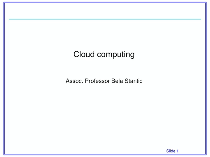 cloud computing assoc professor bela stantic