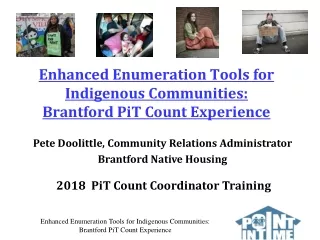Enhanced Enumeration Tools for  Indigenous Communities:  Brantford PiT Count Experience
