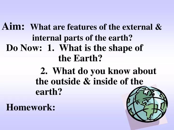 aim what are features of the external internal parts of the earth