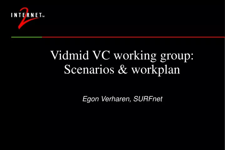 vidmid vc working group scenarios workplan