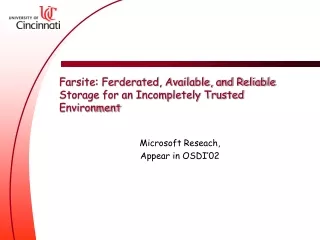 Farsite: Ferderated, Available, and Reliable Storage for an Incompletely Trusted Environment