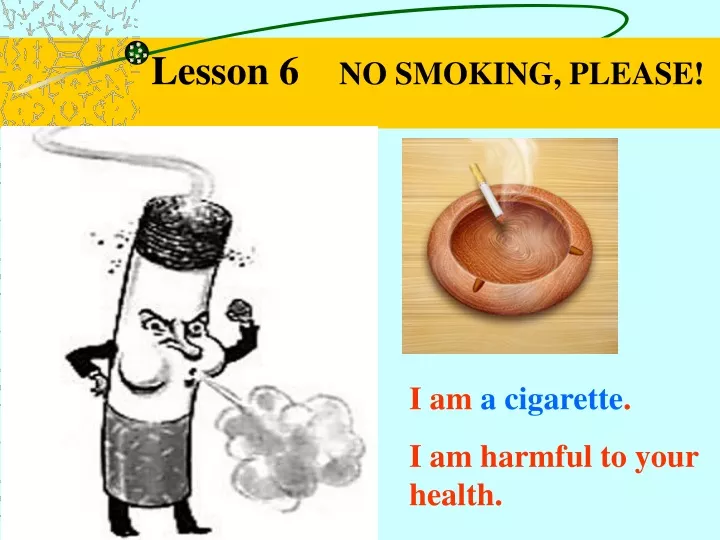 lesson 6 no smoking please
