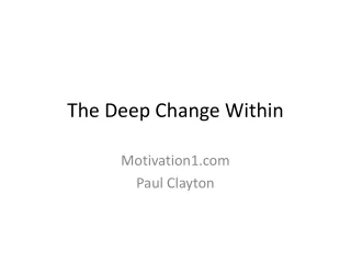 The Deep Change Within