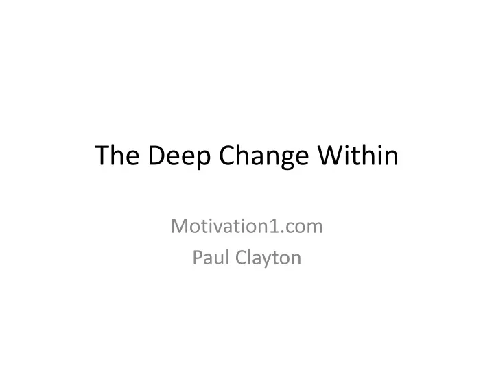 the deep change within