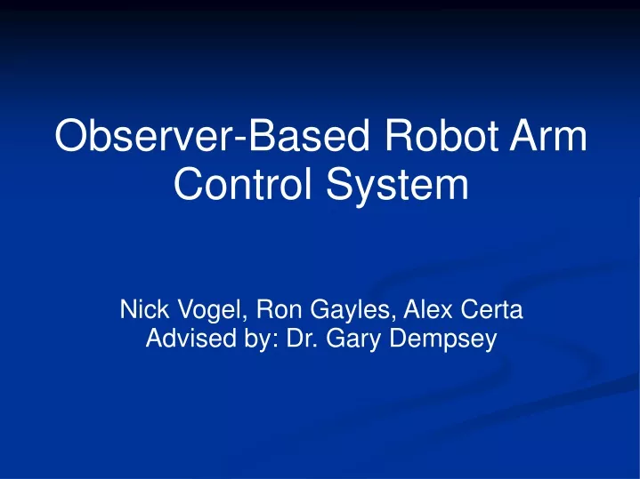 observer based robot arm control system nick