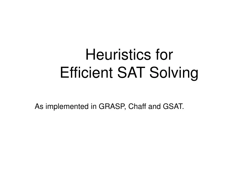 heuristics for efficient sat solving