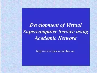 Development of Virtual Supercomputer Service using Academic Network