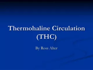 Thermohaline Circulation (THC)