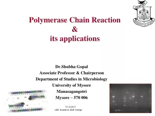 Polymerase Chain Reaction &amp; its applications