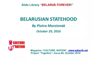 BELARUSIAN STATEHOOD By  Piotra Murzionak October 29, 2016