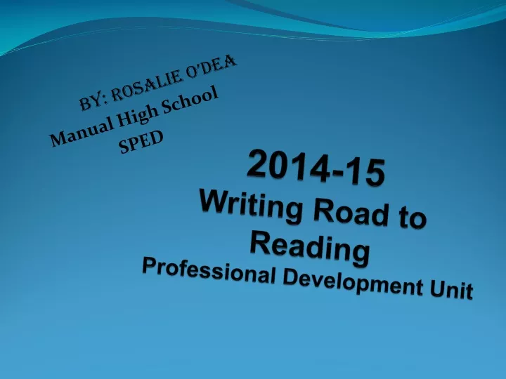 2014 15 writing road to reading professional development unit