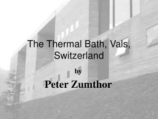 The Thermal Bath, Vals, Switzerland