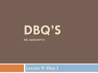 DBQ’s Mr.  Barchetto