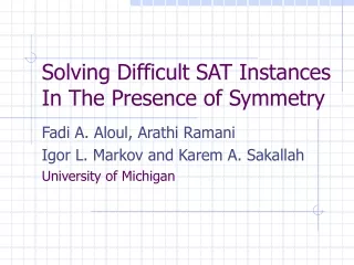 Solving Difficult SAT Instances In The Presence of Symmetry