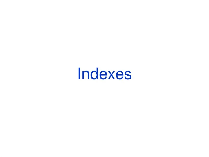 indexes